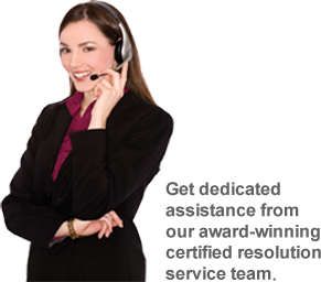 Get dedicated assistance from our award-winning certified resolution service team